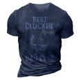 Best Cluckin Dad Ever Chicken Farm Farming Poultry Farmer Gift For Mens 3D Print Casual Tshirt Navy Blue