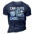 Car Guys Make The Best Dads Fathers Day Mechanic Dad 3D Print Casual Tshirt Navy Blue