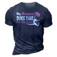 Color Guard Mom Dad My Daughter Does That Flag Flippy Thing 3D Print Casual Tshirt Navy Blue