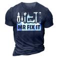 Dad Mr Fix It Funny Fathers Day For Father Of A Son Daddy Gift For Mens 3D Print Casual Tshirt Navy Blue