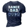 Dance Dad Drive Pay Clap Repeat Fathers Day Gift Gift For Mens 3D Print Casual Tshirt Navy Blue
