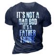 Fathers Day Its Not A Dad Bod Its A Father Figure Gift For Mens 3D Print Casual Tshirt Navy Blue