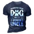 Funny New Uncle Promoted From Dog Uncle To Human Uncle Gift For Mens 3D Print Casual Tshirt Navy Blue