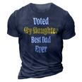 Funny Voted By Daughter Best Dad Ever Papa Fathers Day Gift 3D Print Casual Tshirt Navy Blue