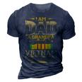 I Am Dad A Grandpa And A Vietnam Veteran Army Soldier Gift Gift For Mens 3D Print Casual Tshirt Navy Blue