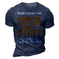 I Fix Stuff And Know Things That What I Do Mechanic 3D Print Casual Tshirt Navy Blue