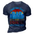 I Have Two Titles Dad And Grandpa Happy Fathers Day 3D Print Casual Tshirt Navy Blue