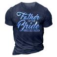 I Loved Her First Father Of The Bride Father Of Bride 3D Print Casual Tshirt Navy Blue