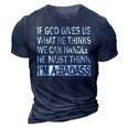 If God Gives Us What He Thinks We Can Handle - Badass  3D Print Casual Tshirt Navy Blue