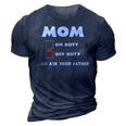 Mom Off Duty Go Ask Your Father Funny Mothers Day Gift 3D Print Casual Tshirt Navy Blue