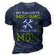 My Favorite Mechanic Calls Me Mom Mothers Day 3D Print Casual Tshirt Navy Blue