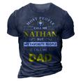 Nathan Name Gift My Favorite People Call Me Dad Gift For Mens 3D Print Casual Tshirt Navy Blue