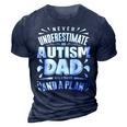Never Underestimate An Autism Dad Autism Awareness Gift For Mens 3D Print Casual Tshirt Navy Blue