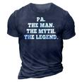 Pa The Man The Myth The Legend Dad Funny Gift Christmas 3D Print Casual Tshirt Navy Blue