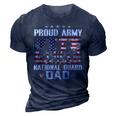 Proud Army National Guard Dad Usa Flag Military For 4Th July 3D Print Casual Tshirt Navy Blue