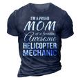 Proud Mom Of Helicopter Mechanic Mothers Day Gift 3D Print Casual Tshirt Navy Blue
