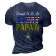 Proud To Be An Army Papaw Military Pride American Flag 3D Print Casual Tshirt Navy Blue