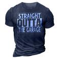 Straight Outta The Garage Funny Car Mechanic Gift 3D Print Casual Tshirt Navy Blue