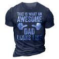 This Is What An Awesome Dad Looks Like Gift For Mens 3D Print Casual Tshirt Navy Blue