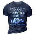 Trucker And Dad Semi Truck Driver Mechanic Funny 3D Print Casual Tshirt Navy Blue