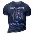 Youll Never Walks Alone Father Daughter Autism Dad 3D Print Casual Tshirt Navy Blue