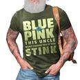 Blue Or Pink This Uncle Wont Change You If You Stink 3D Print Casual Tshirt Army Green