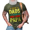 Great Dads Promoted To Papa Dad Daddy Father Stepdad Poppa Gift For Mens 3D Print Casual Tshirt Army Green