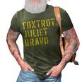 Retro Vintage Foxtrot Juliet Bravo Military Quote 3D Print Casual Tshirt Army Green