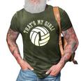 Thats My Girl 1 Volleyball Player Mom Or Dad Gift 3D Print Casual Tshirt Army Green