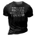 Being A Dad Is Priceless Being A Girl Dad Is Expensive Funny Gift For Mens 3D Print Casual Tshirt Vintage Black