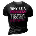 Funny Female Mechanic Why Be A Princess Gift 3D Print Casual Tshirt Vintage Black