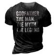 Godfather The Man The Myth The Legend Best Uncle Godparent 3D Print Casual Tshirt Vintage Black