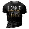 I Cant I Have Plans In The Garage Car Mechanic Funny Gifts 3D Print Casual Tshirt Vintage Black