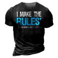 I Make The Rules When Mom Is Not At Home Fathers Day Dad 3D Print Casual Tshirt Vintage Black