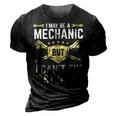 I May Be A Mechanic But I Cant Fix Stupid 3D Print Casual Tshirt Vintage Black