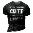 If You Think Im Cute You Should See My Uncle Funny 3D Print Casual Tshirt Vintage Black