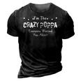 Im The Crazy Poppa Everyone Warned You About Funny Gift Gift For Mens 3D Print Casual Tshirt Vintage Black