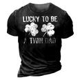 Lucky To Be A Twin Dad St Patricks Day 3D Print Casual Tshirt Vintage Black
