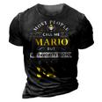 Mario Name Gift My Favorite People Call Me Dad Gift For Mens 3D Print Casual Tshirt Vintage Black