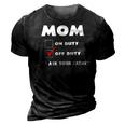 Mom Off Duty Go Ask Your Father Funny Mothers Day Gift 3D Print Casual Tshirt Vintage Black