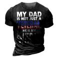 My Dad Is Not Just A Veteran He Is My Hero Father Daddy 3D Print Casual Tshirt Vintage Black