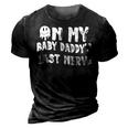 On My Baby Daddys Last Nerve Fathers Day New Dad 3D Print Casual Tshirt Vintage Black