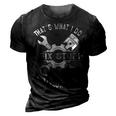 Thats What I Do I Fix Stuff And I Know Things Mechanic Dad Gift For Mens 3D Print Casual Tshirt Vintage Black
