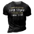Thats What I Do I Fix Stuff And I Know Things Mechanic Funny 3D Print Casual Tshirt Vintage Black