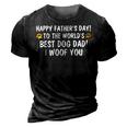 To The Worlds Best Dog Dad I Woof You Happy Fathers Day 3D Print Casual Tshirt Vintage Black