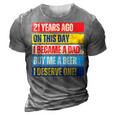 21St Birthday Son Daughter Dad Father 21 Years Needs A Beer Gift For Mens 3D Print Casual Tshirt Grey