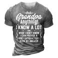 Ask Grandpa Anything Funny Fathers Day Gift 3D Print Casual Tshirt Grey