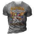 Autism Dad Doesnt Come With A Manual Autism Awarenes 3D Print Casual Tshirt Grey