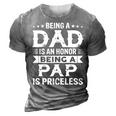 Being A Dad Is An Honor Being A Pap Is Priceless 3D Print Casual Tshirt Grey