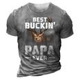 Best Buckin Papa Ever Deer Hunting Hunter Men Dad 3D Print Casual Tshirt Grey